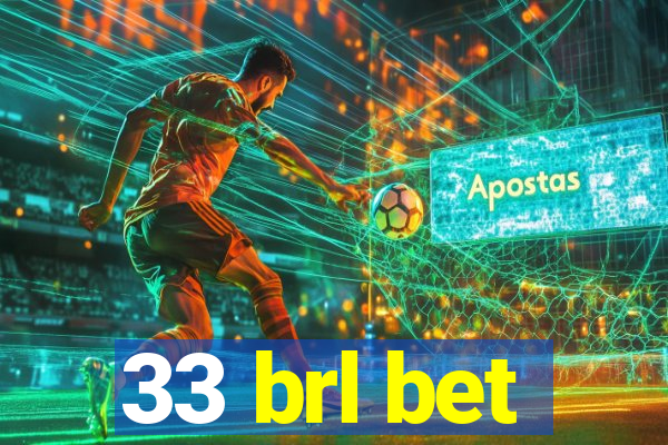 33 brl bet